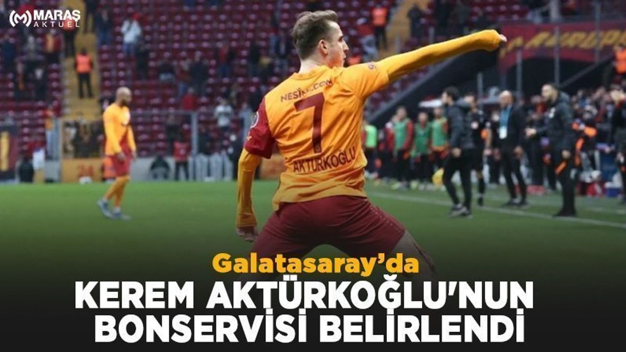 Galatasaray'da Kerem Aktürkoğlu'nun Bonservisi Belirlendi