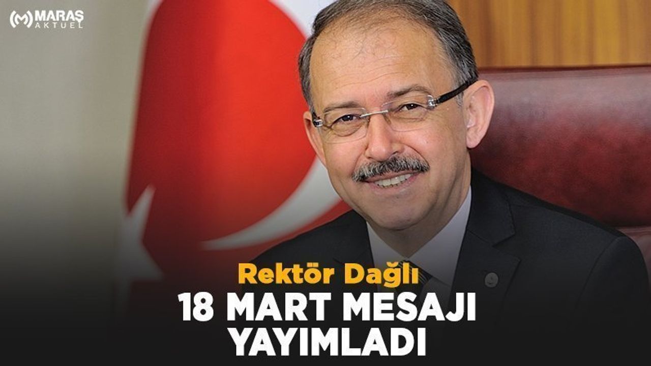 SANKO Üniversitesi Rektörü Dağlı'dan 18 Mart Mesajı
