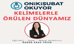Onikişubat Okuyor’da bu hafta ‘Kelimelerle Örülen Dünyamız’ konuşulacak