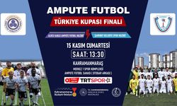 Ampute Futbol Türkiye Kupası Finali Kahramanmaraş’ta!