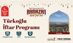 “İlçemde İftar Var” Programının İlk Durağı Türkoğlu Olacak