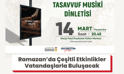 Ramazan’da Çeşitli Etkinlikler Vatandaşlarla Buluşacak