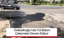 Dulkadiroğlu’nda Yol Bakım Çalışmaları Devam Ediyor