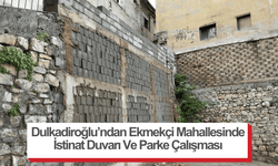 Dulkadiroğlu’ndan Ekmekçi Mahallesinde İstinat Duvarı Ve Parke Çalışması 