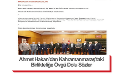 Ahmet Hakan’dan Kahramanmaraş’taki Birlikteliğe Övgü Dolu Sözler