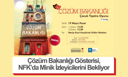 Çözüm Bakanlığı Gösterisi, NFK’da Minik İzleyicilerini Bekliyor