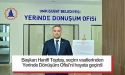 Başkan Hanifi Toptaş, seçim vaatlerinden Yerinde Dönüşüm Ofisi’ni hayata geçirdi