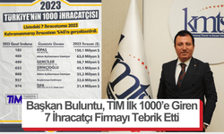 Başkan Buluntu, TİM İlk 1000’e Giren 7 İhracatçı Firmayı Tebrik Etti