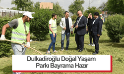 Dulkadiroğlu Doğal Yaşam Parkı Bayrama Hazır