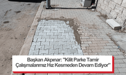 Başkan Akpınar: "Kilit Parke Tamir Çalışmalarımız Hız Kesmeden Devam Ediyor"