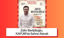 Zafer Bertizlioğlu, KAFUM’da Sahne Alacak