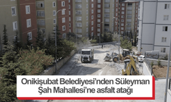 Onikişubat Belediyesi’nden Süleyman Şah Mahallesi’ne asfalt atağı