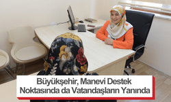 Büyükşehir, Manevi Destek Noktasında da Vatandaşların Yanında
