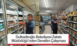 Dulkadiroğlu Belediyesi Zabıta Müdürlüğü’nden Denetim Çalışması