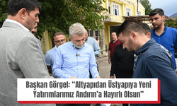 Başkan Görgel: “Altyapıdan Üstyapıya Yeni Yatırımlarımız Andırın’a Hayırlı Olsun”