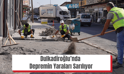 Dulkadiroğlu’nda Depremin Yaraları Sarılıyor