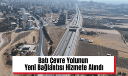 Batı Çevre Yolunun Yeni Bağlantısı Hizmete Alındı