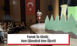 Pamuk İle Kömür, Hem Eğlendirdi Hem Öğretti