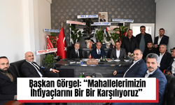 Başkan Görgel: “Mahallelerimizin İhtiyaçlarını Bir Bir Karşılıyoruz”