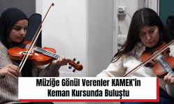 Müziğe Gönül Verenler KAMEK’in Keman Kursunda Buluştu
