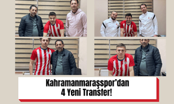 Kahramanmaraşspor’dan 4 Yeni Transfer!  