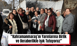 “Kahramanmaraş’ın Yarınlarına Birlik ve Beraberlikle Işık Tutuyoruz”