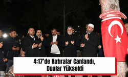 4:17’de Hatıralar Canlandı, Dualar Yükseldi