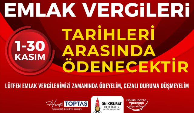 Onikişubat Belediyesi’nden önemli Emlak Vergisi ödemesi hatırlatması