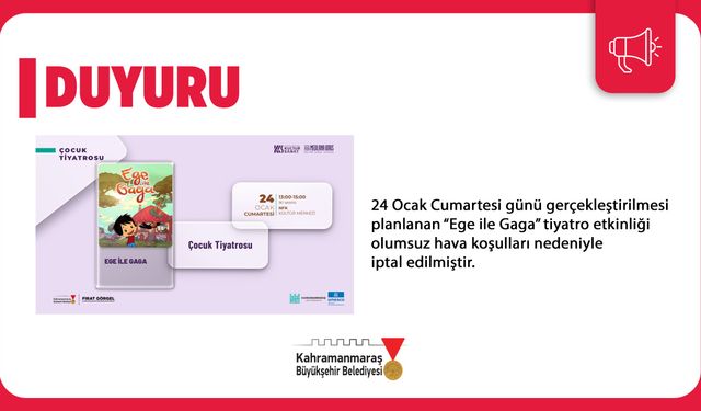 24 Ocak’taki “Ege ile Gaga” Tiyatrosu İptal Edildi