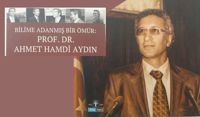 Prof. Ahmet Hamdi Aydın’ın Hayatı Kitaplaştırıldı