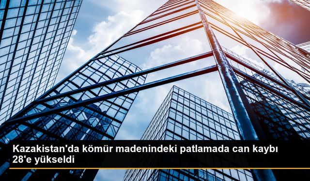Kazakistan'da Kömür Madeninde Patlama: Can Kaybı 28'e Yükseldi