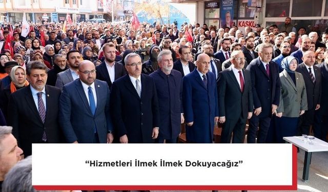 “Hizmetleri İlmek İlmek Dokuyacağız”