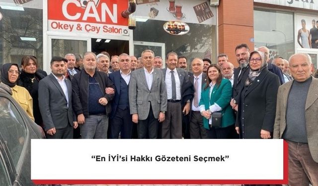 “En İYİ’si Hakkı Gözeteni Seçmek”