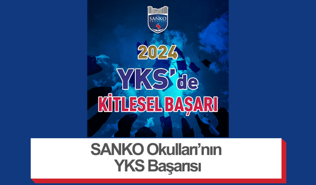 SANKO Okulları’nın YKS Başarısı