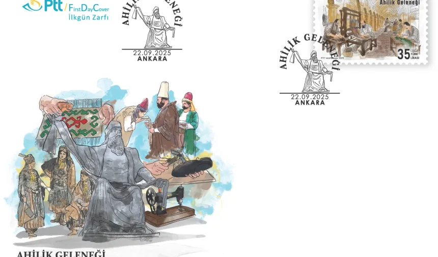 PTT'den 'Ahilik Geleneği' konulu anma pulu ve ilkgün zarfı